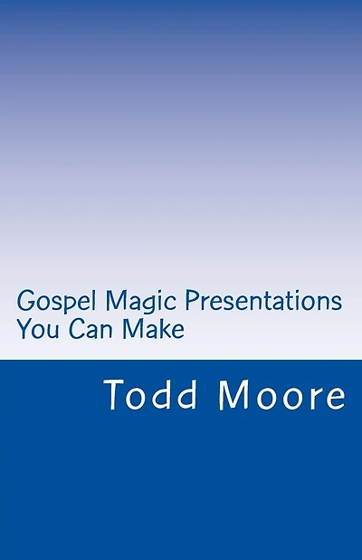 Gospel Magic Presentations You Can Make
