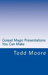 Gospel Magic Presentations You Can Make