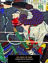 100 Dogs Of War: Samurai Art by Yoshitoshi