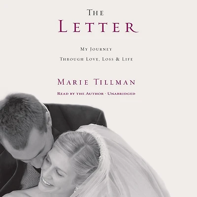 The Letter: My Journey Through Love, Loss, And Life