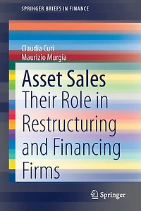 Asset Sales: Their Role Restructuring And Financing Firms