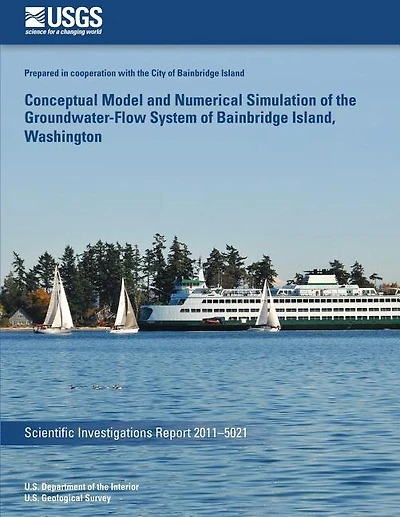 Conceptual Model and Numerical Simulation of the Groundwater-Flow System of Bainbridge Island, Washington