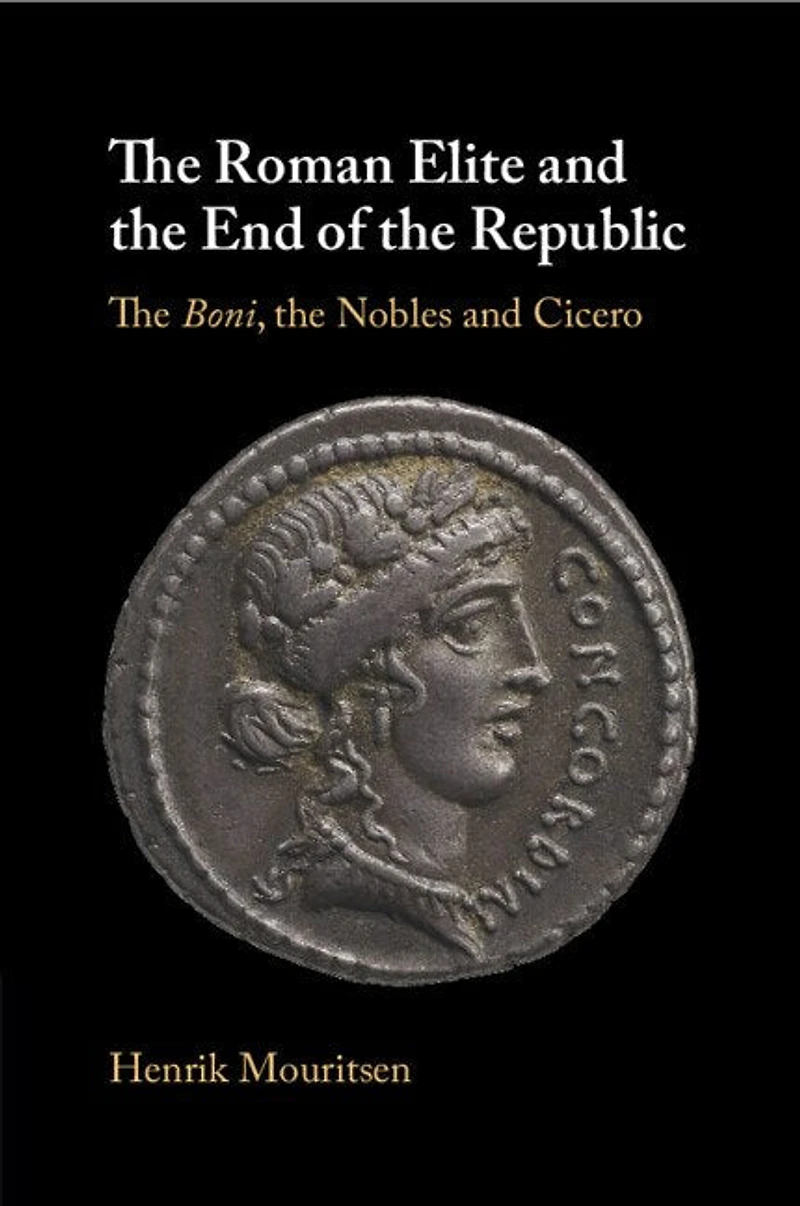 the Roman Elite and End of Republic: Boni, Nobles Cicero