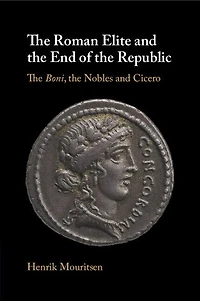 the Roman Elite and End of Republic: Boni, Nobles Cicero