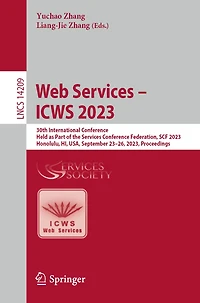 Web Services - ICWS 2023: 30th International Conference, Held as Part of the Conference Federation, SCF 2023, Honolulu, HI, USA, September 23-26, Proceedings