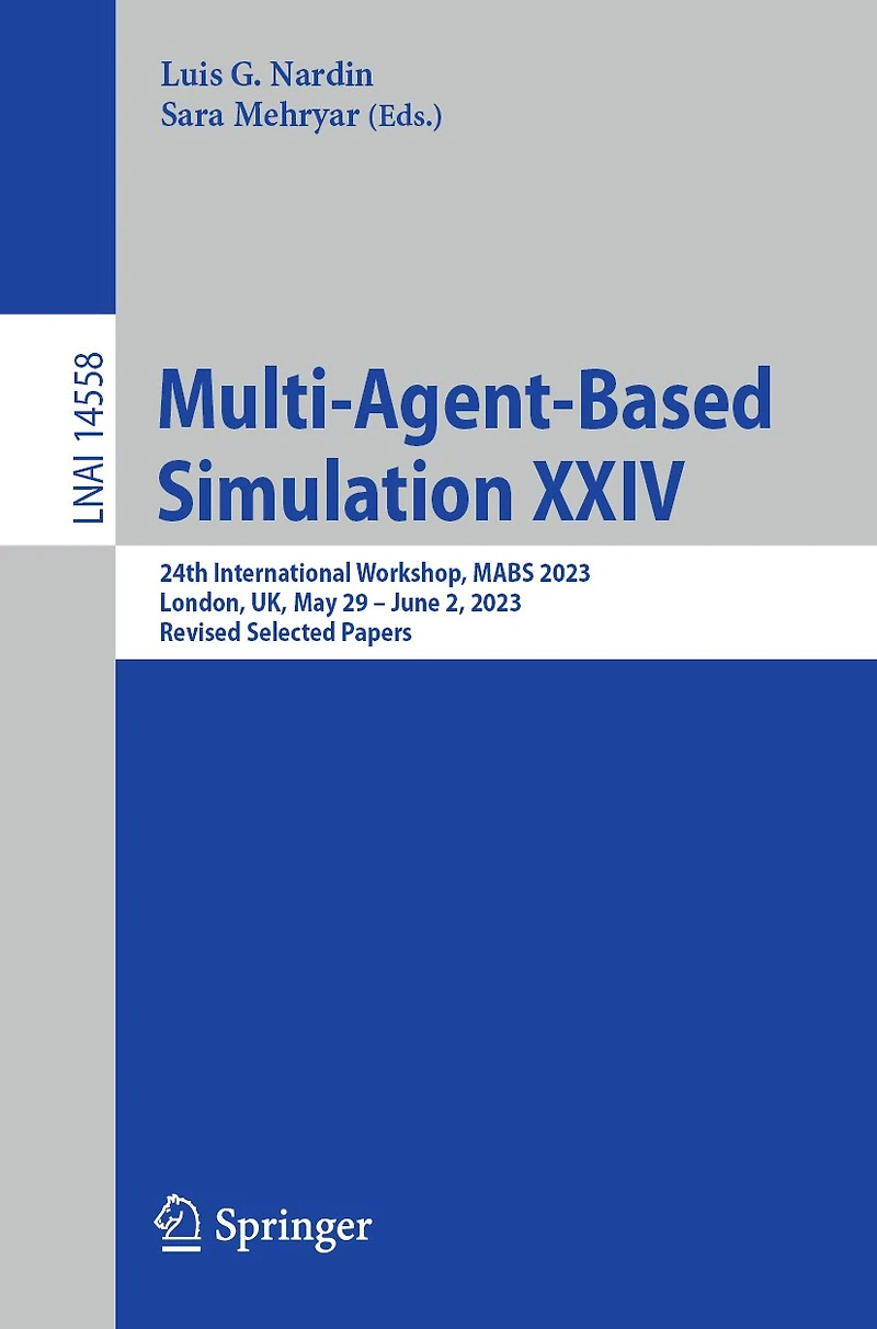 Multi-Agent-Based Simulation XXIV: 24th International Workshop, MABS 2023, London, UK, May 29 - June 2, Revised Selected Papers
