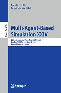 Multi-Agent-Based Simulation XXIV: 24th International Workshop, MABS 2023, London, UK, May 29 - June 2, Revised Selected Papers