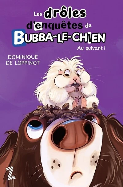 DROLES D'ENQUETES DE BUBBA-LE-CHIEN 2