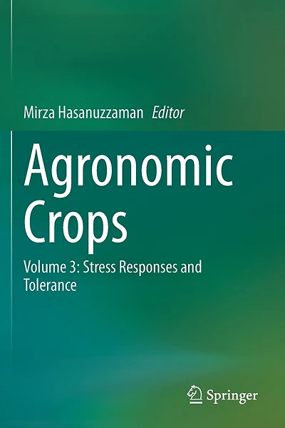 Agronomic Crops: Volume 3: Stress Responses And Tolerance