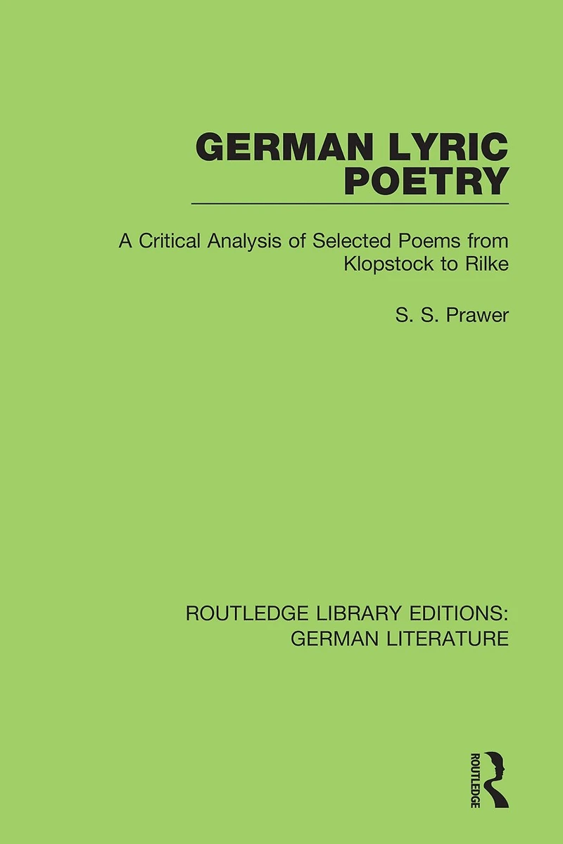 German Lyric Poetry: A Critical Analysis Of Selected Poems From Klopstock To Rilke