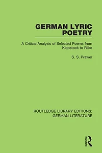 German Lyric Poetry: A Critical Analysis Of Selected Poems From Klopstock To Rilke