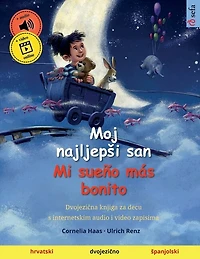Moj najljepsi san - Mi sueño más bonito (hrvatski spanjolski)