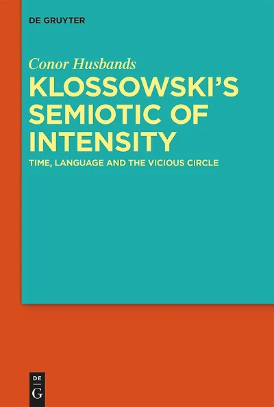 Klossowski's Semiotic of Intensity: Time, Language and the Vicious Circle