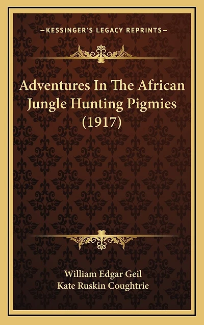 Adventures In The African Jungle Hunting Pigmies (1917)
