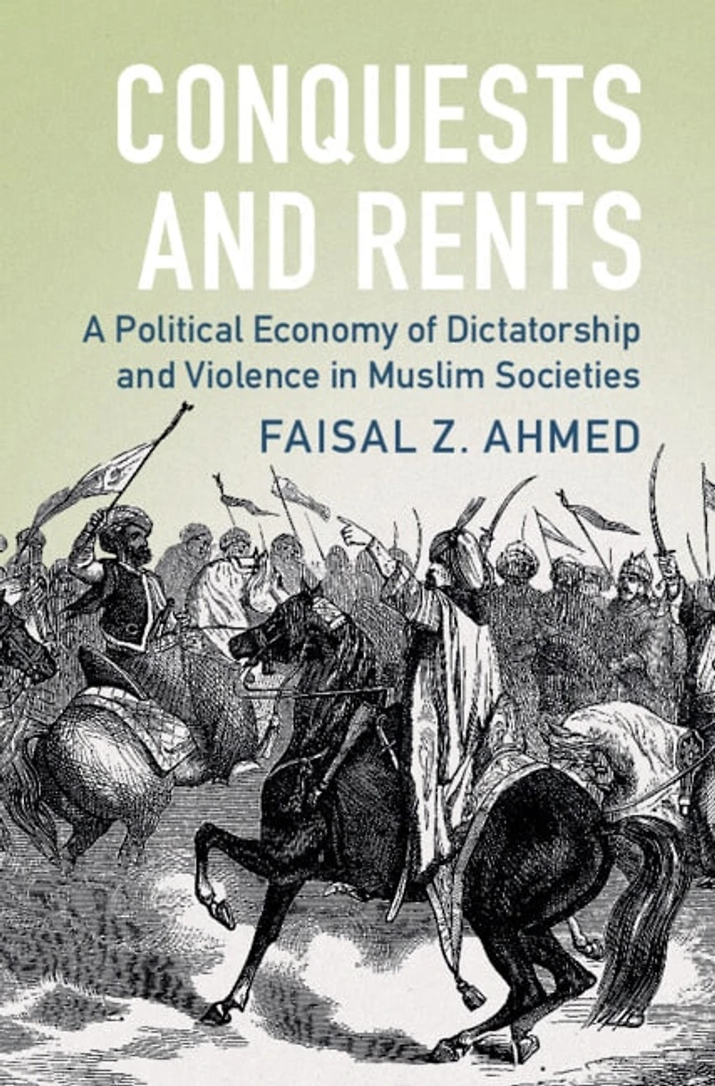 Conquests and Rents: A Political Economy of Dictatorship Violence Muslim Societies