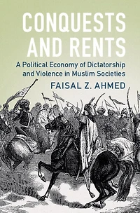 Conquests and Rents: A Political Economy of Dictatorship Violence Muslim Societies