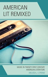 American Lit Remixed: Music Twenty-first-century Literature