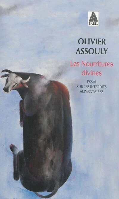 Les nourritures divines: essai sur les interdits alimentaires
