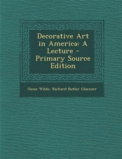 Decorative Art in America: A Lecture - Primary Source Edition