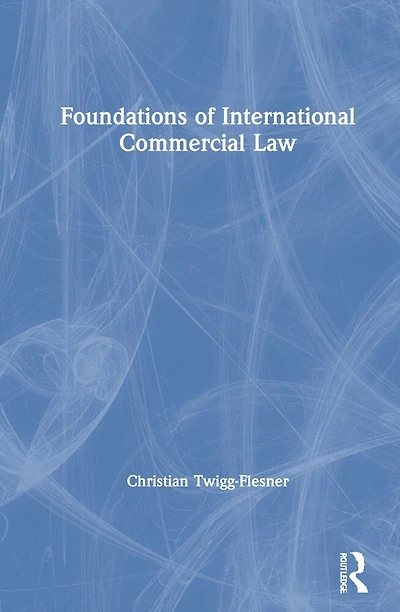 Foundations Of International Commercial Law