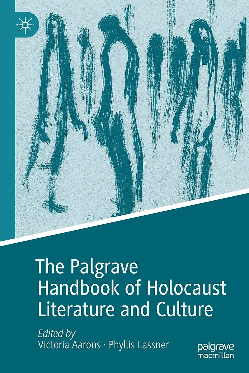 The Palgrave Handbook Of Holocaust Literature And Culture