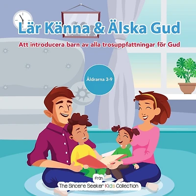 Lär Känna & Älska Gud: Att introducera Gud för barn av alla trosuppfattningar