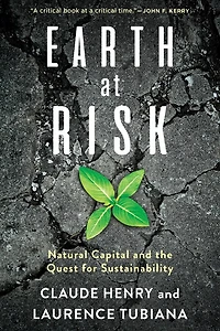 Earth at Risk: Natural Capital and the Quest for Sustainability