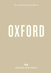 An Opinionated Guide to Oxford