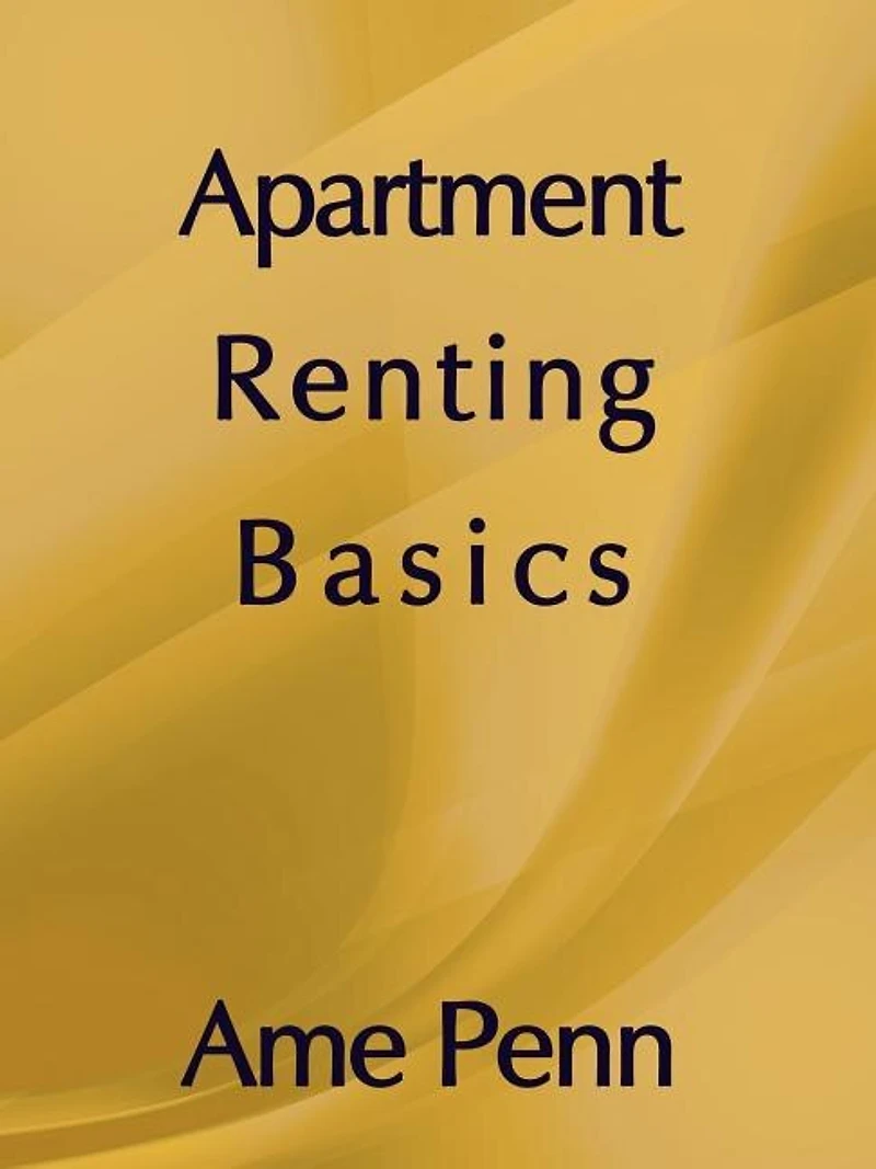 Apartment Renting Basics: Apartment renting for the novice