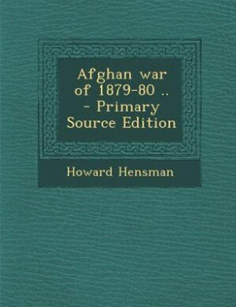 Afghan war of 1879-80 .. - Primary Source Edition
