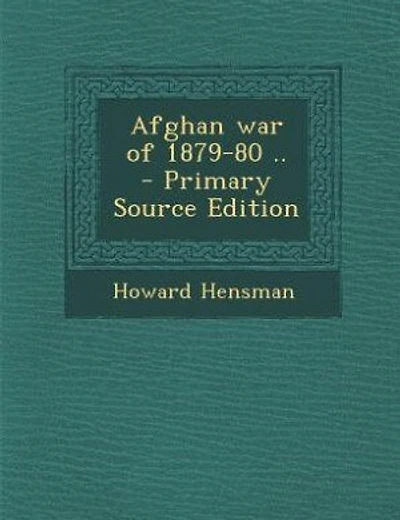 Afghan war of 1879-80 .. - Primary Source Edition