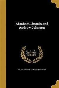 Abraham Lincoln and Andrew Johnson