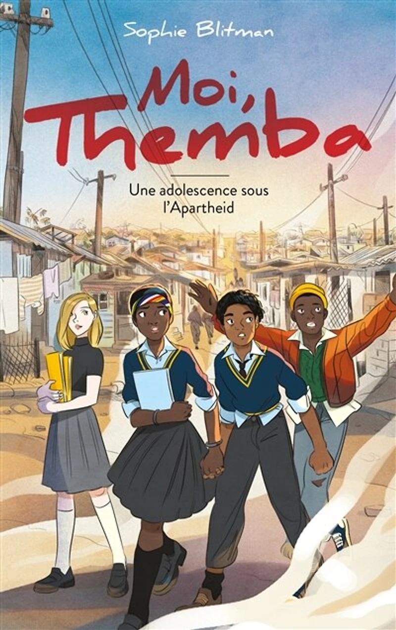 Moi, Themba: une adolescence sous l'apartheid