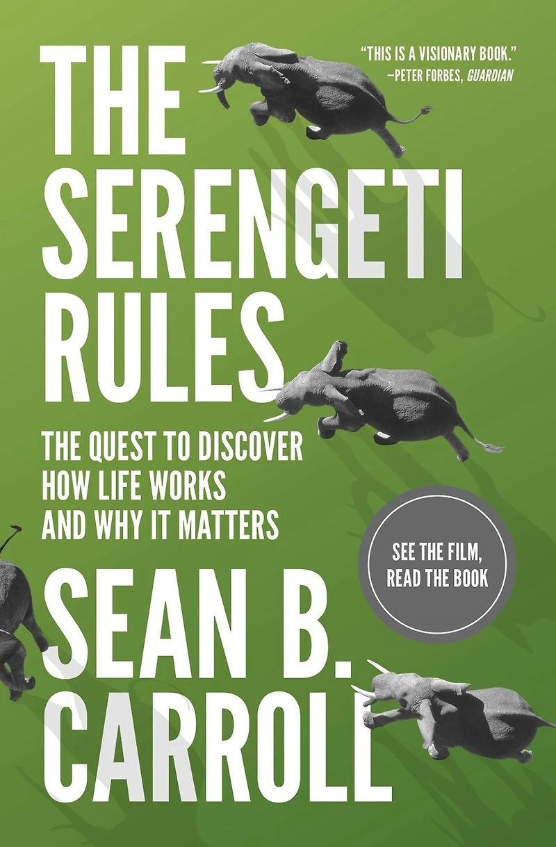 The Serengeti Rules: Quest to Discover How Life Works and Why It Matters