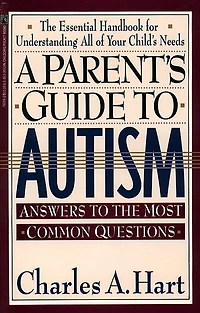 A Parent'S Guide To Autism: A Parents Guide To Autism