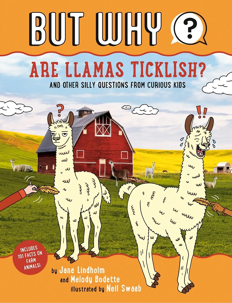 Are Llamas Ticklish? #1: And Other Silly Questions From Curious Kids