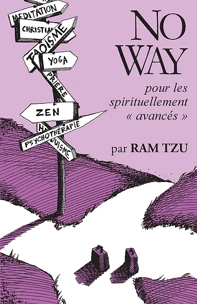 No Way: Pour Les Spirituellement Avancés