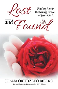 Lost and Found: Finding Rest the Saving Grace of Jesus Christ