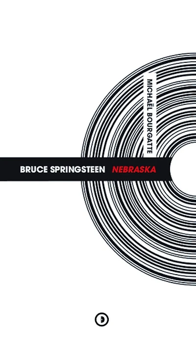 Bruce Springsteen: Nebraska