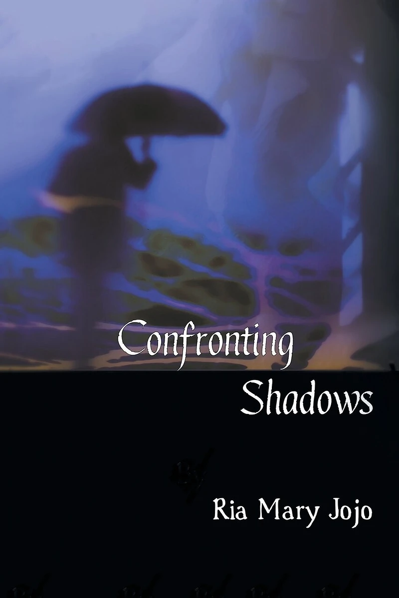 Confronting Shadows: An anthology of poems on the wonders love and nature