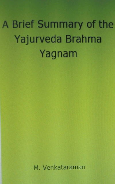 A Brief Summary of the Yajurveda Brahma Yagnam