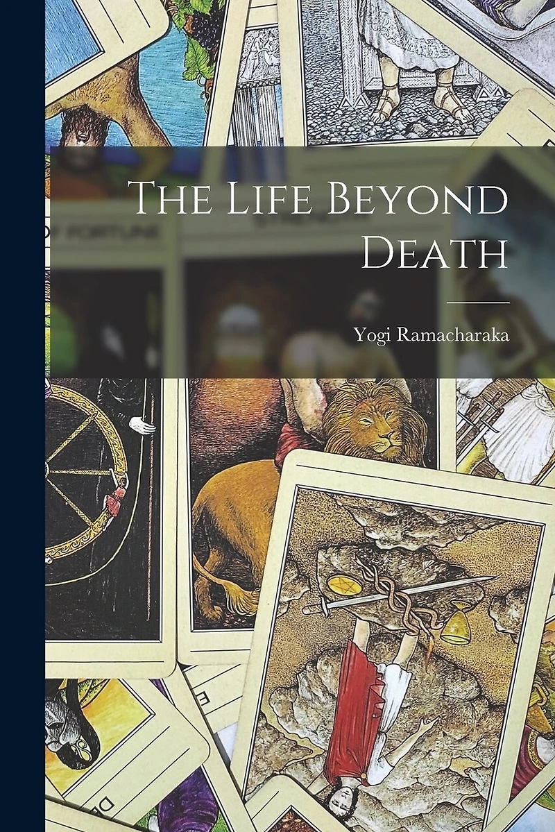 The Life Beyond Death