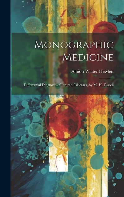 Monographic Medicine: Differential Diagnosis of Internal Diseases