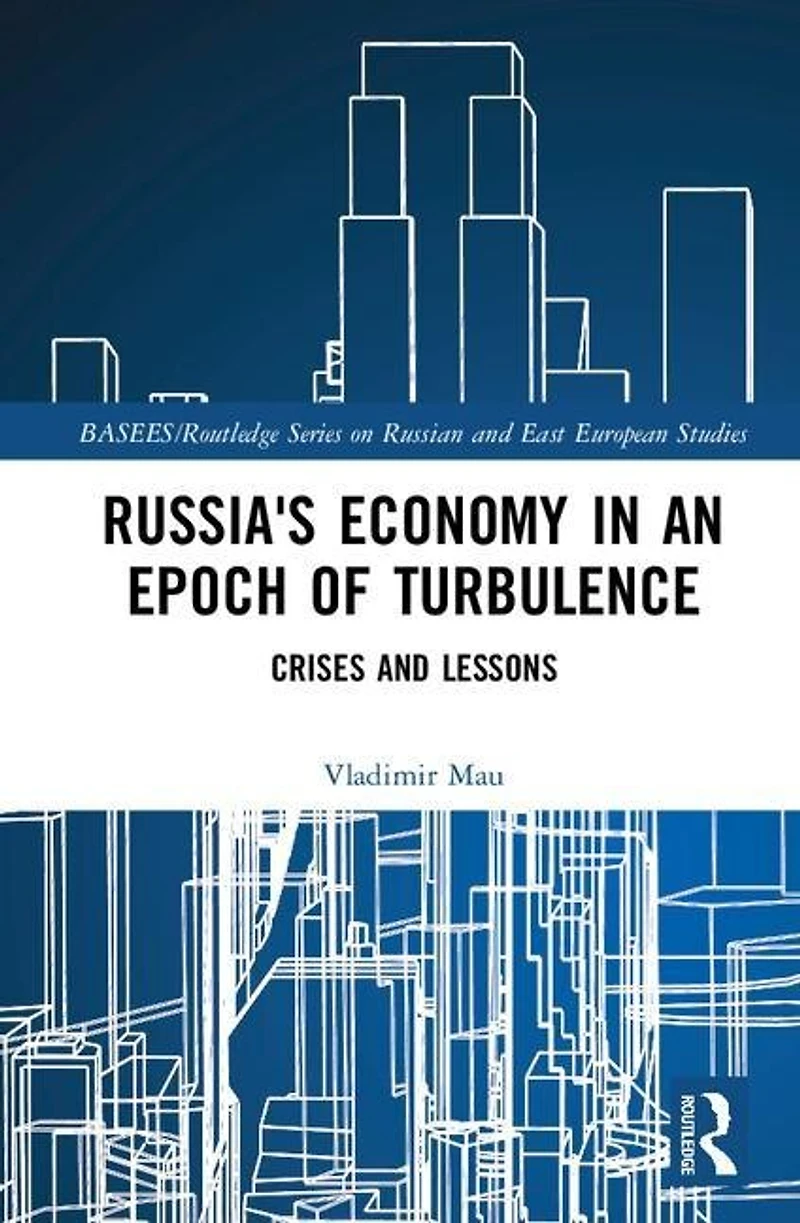 Russia's Economy an Epoch of Turbulence: Crises and Lessons