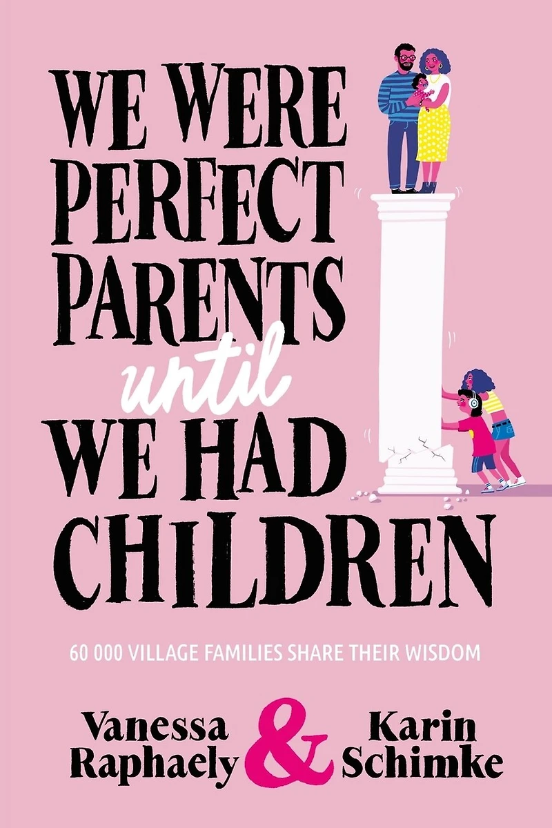 We Were Perfect Parents Until Had Children