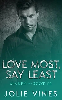 Love Most, Say Least (marry The Scot, #2)
