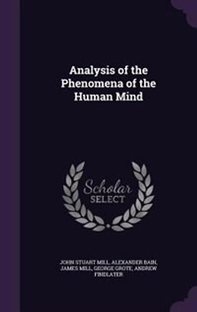 Analysis of the Phenomena of the Human Mind