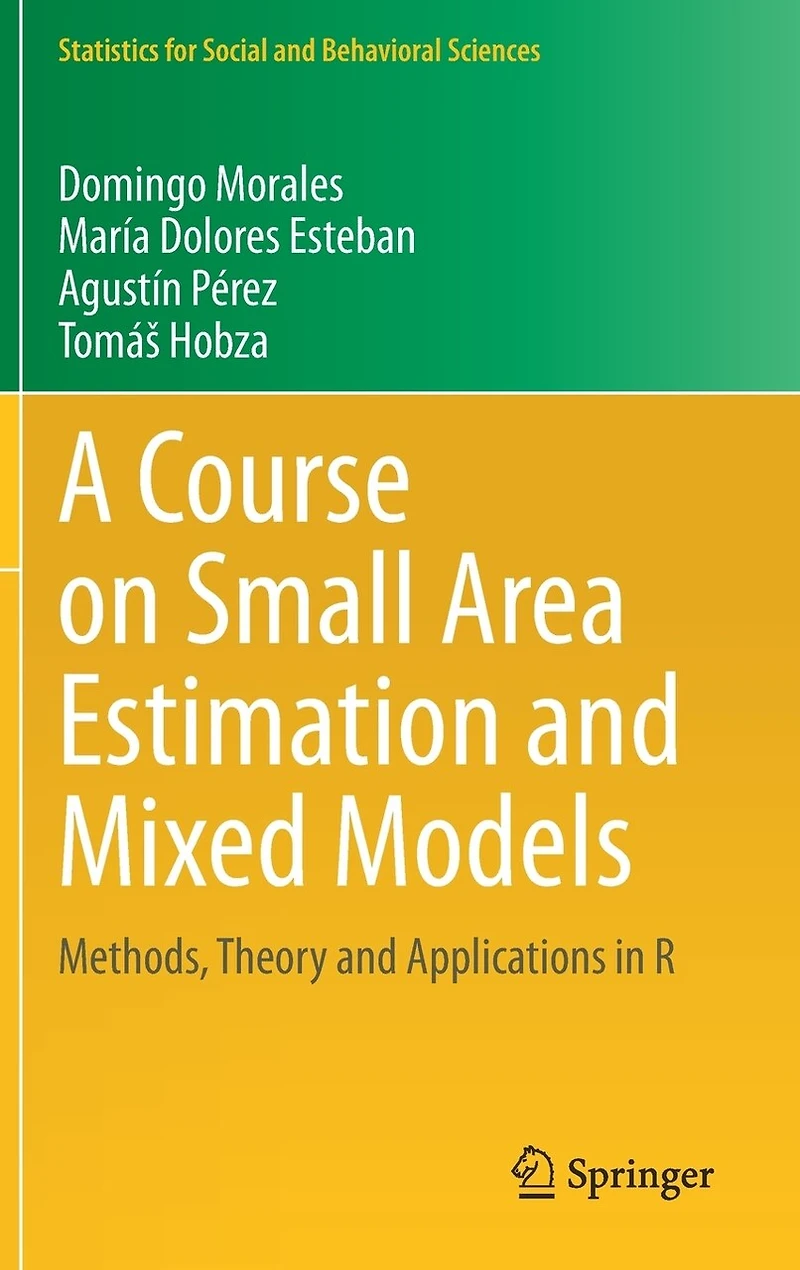 A Course on Small Area Estimation and Mixed Models: Methods, Theory Applications R