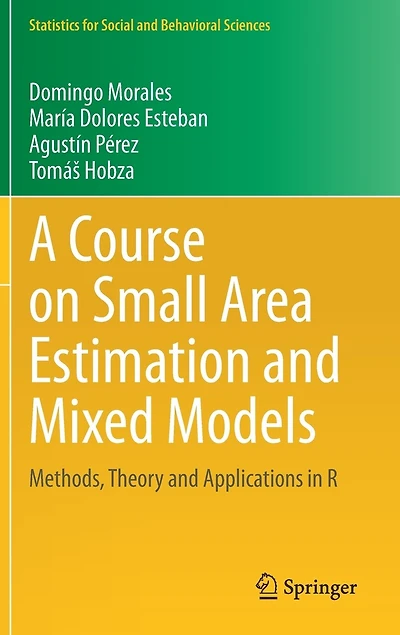 A Course on Small Area Estimation and Mixed Models: Methods, Theory Applications R