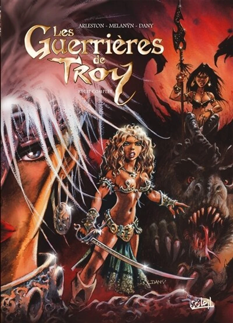 Les guerrières de Troy: récit complet